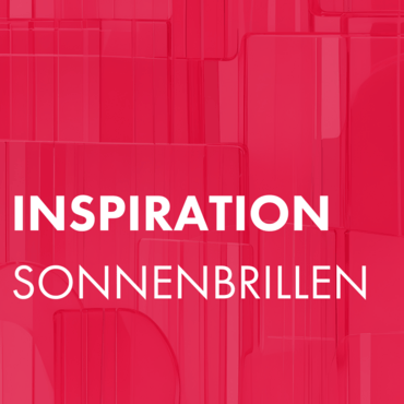 inspiration sonnenbrillen