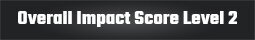 Overall Impact Score Level 2 Overall Impact Score Level 2