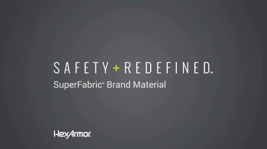 SuperFabric Brand Material | Safety Redefined | HexArmor® SuperFabric Brand Material | Safety Redefined | HexArmor®