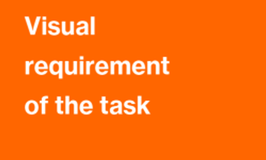 visual requirement of the task