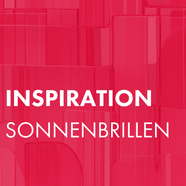 inspiration sonnenbrillen